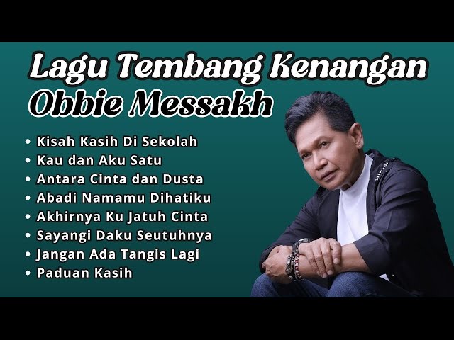 Karya Terbaik Obbie Messakh | Lagu Kenangan Karya Terpopuler Obbie Messakh - Kisah Kasih Disekolah class=