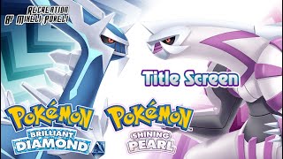 Pokémon Brilliant Diamond & Shining Pearl - Title Screen (Recreation)