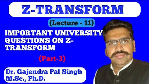 Z- Transform (Part-11)| Dr. Gajendra Pal Singh ( GPS Sir)|Engineering Mathematics
