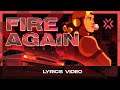 Fire again ft ashnikko   lyrics  valorant champions 2022
