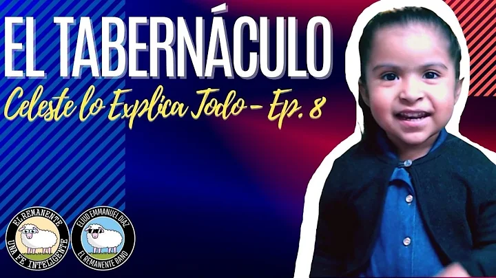 As era el TABERNCULO | Celeste lo Explica Todo - E...