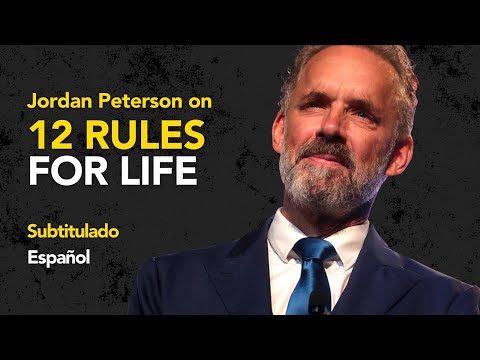 Jordan B Peterson on 12 Rules for Life (Subtitulado en Español)