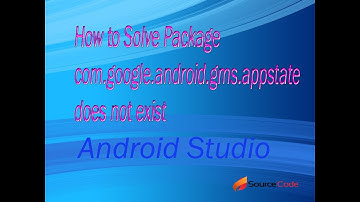 com.google.android.gms.appstatedoes not exist