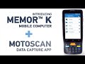 Introducing memor k mobile computer  motoscan data capture app