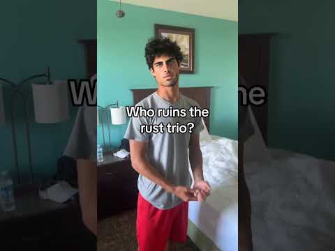 Who Ruined The Trio Rust