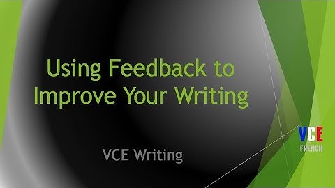 Using feedback to improve your writing