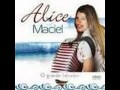 Alice Maciel - Toda Honra