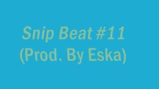 Snip Beat #11 (Prod. By Eska)