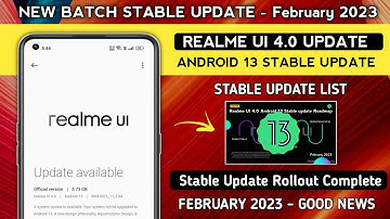 Android 13 or Realme UI 4.0 Stable Update Date & List/Finally Rollout Realme UI update February 2023
