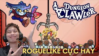 Dungeon Clawler DEMO - Test thử con game Roguelike kết hợp gắp thú #livestream