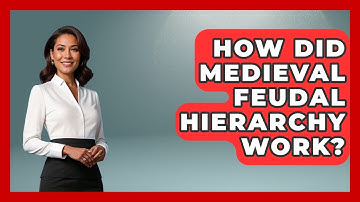 How Did Medieval Feudal Hierarchy Work? - Medieval Europe Uncovered