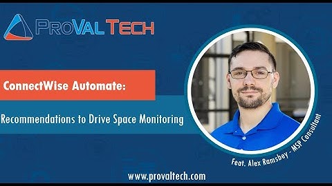 ConnectWise - Recommendations to Drive Space Monitoring