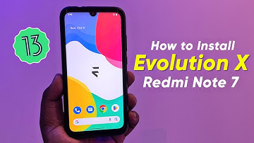 How to Install Evolution X Android 13 on Redmi Note 7 - Battery & Customization⚡