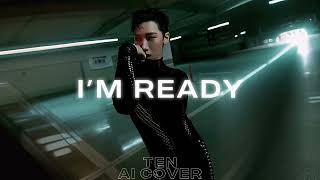 I’m Ready (CHUNG HA) - Ten AI Cover