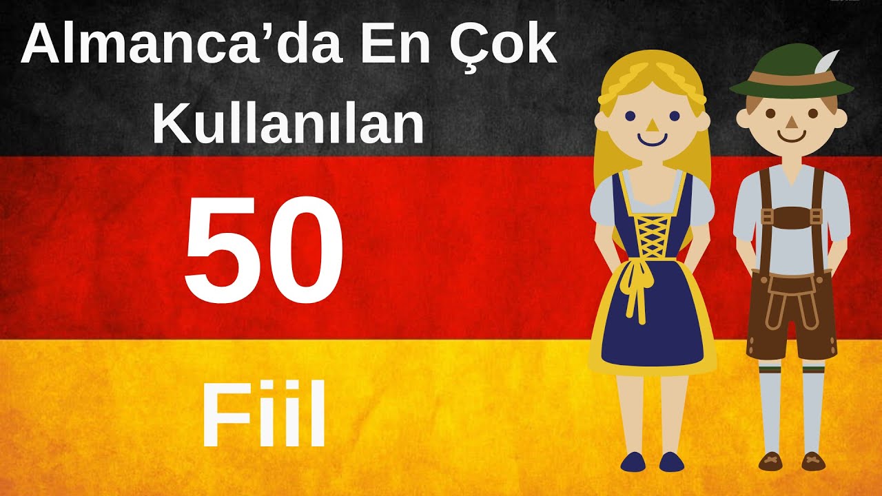 ALMANCADA EN ÇOK KULLANILAN FİİLLER - 50 ADET | A1 ALMANCA - YouTube