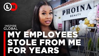 My employees were stealing from me and I had no idea. I almost closed my business | Phoina