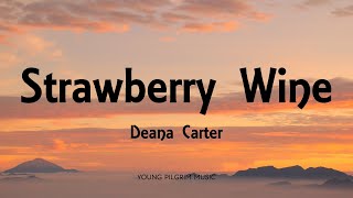 Vignette de la vidéo "Deana Carter - Strawberry Wine (Lyrics)"