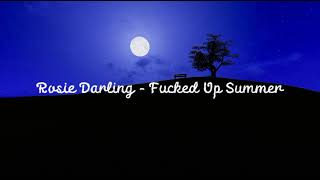 Rosie Darling - Fucked Up Summer (Lyrics)