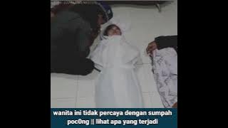 wanita ini tidak percaya dengan sumpah pocong|| lihat apa yang terjadi