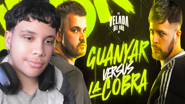 GUANYAR VS LA COBRA   | La Velada Del Año IV