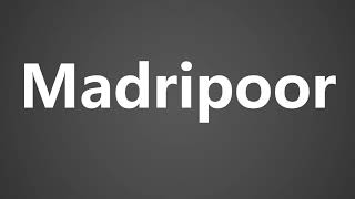 How To Pronounce Madripoor