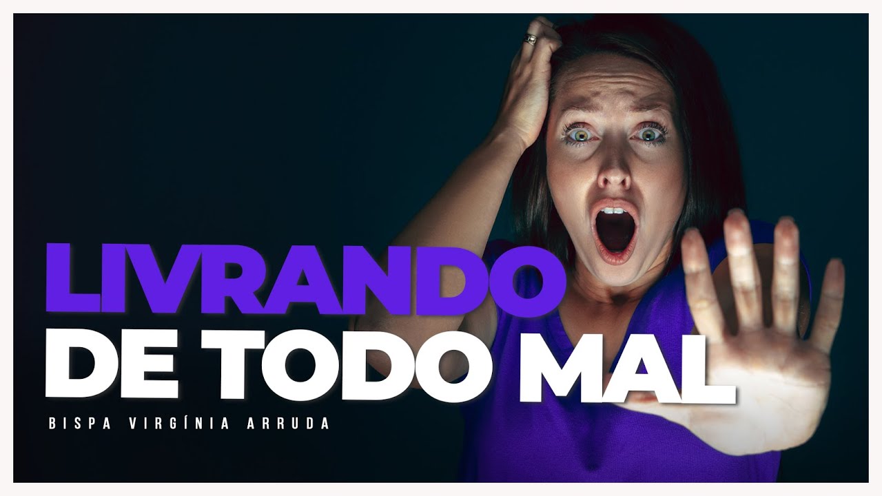 Livrando de todo o mal | Faça essa oração comigo! | Bispa Virgínia ...