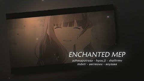 Enchanted MEP