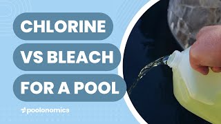 Pool Chlorine vs Bleach: What's the Difference?