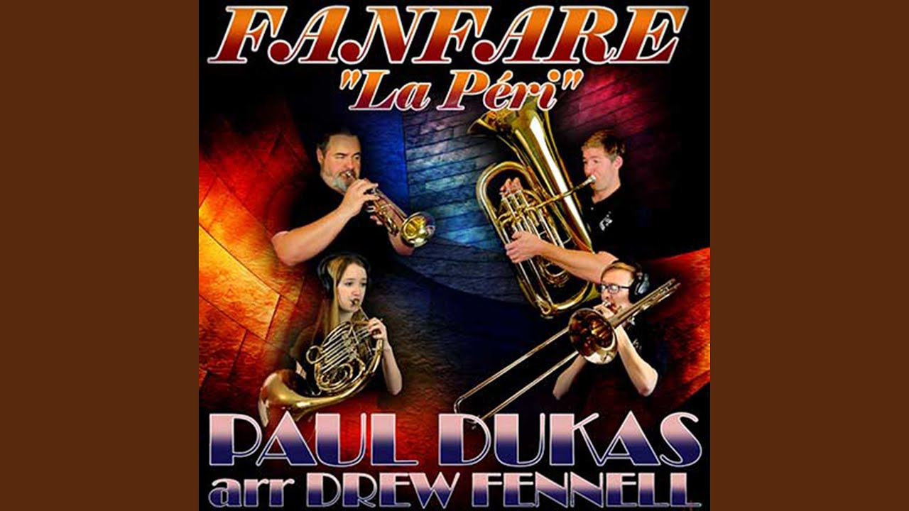 Fanfare "La Peri" (Brass Quintet) (feat. Drew Fennell, Lukas Helsel, Brian Kelley & Lea Helsel)
