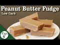 Peanut Butter Fudge – Low Carb Keto Dessert Recipe