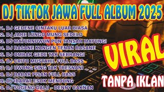 DJ JAWA TERBARU 2025 FULL BASS - DJ MATURNUWUN PUN TANSAH MAYUNGI 🎶DJ NRESNANI FULL ALBUM TERBARU