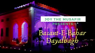 Basant E Bahar Dayalbagh || Joy The Musafir || DEI || 2 February 2020 || India ||