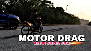 KECIK SUPER JOKI MOTOR DRAG AKU 🔥