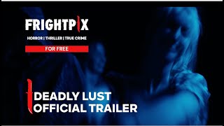 Deadly Lust | Official Trailer | FrightPix