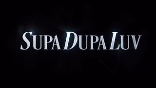 SUPA DUPA LUV-TRACK 10 ( END)