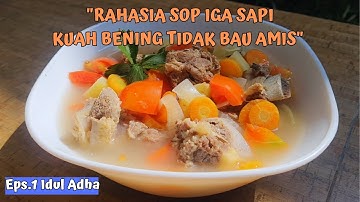 Ternyata Begini Cara Membuat Sop Iga Sapi Ala Restoran | Enak Gurih Kuah Bening Tidak Berbau Amis!!!
