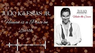 Julio Iglesias Jr - Heaven Is A Place On Earth (Official Audio Stream)