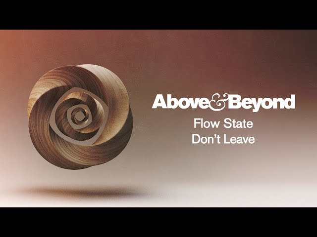 Above & Beyond - Don't Leave