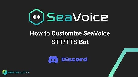 How to Customize SeaVoice STT/TTS Bot on Discord Voice Channel | Seasalt.ai Speech-to-Text