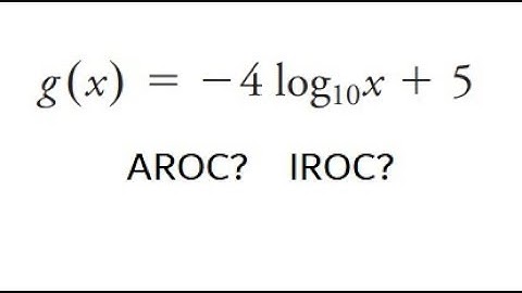 Grade 12 Advanced Functions - AROC and IROC for log function (ch 8.8)