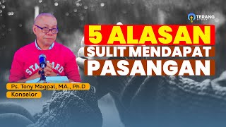 Kok Susah Kali dapat Jodoh Ya? 5 Alasan Kenapa Kamu Belum Dapat Jodoh | Renungan tentang Jodoh