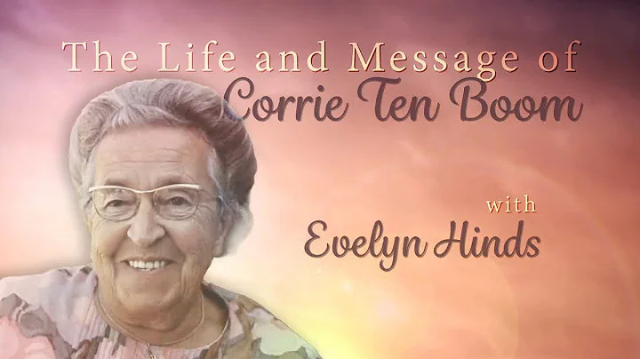 Evelyn Hinds on Corrie Ten Boom