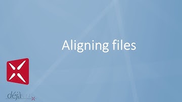 Déjà Vu X2 - Aligning files