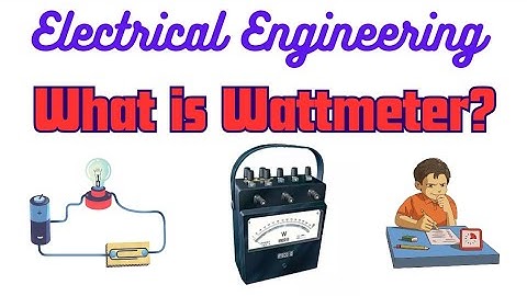 What is Wattmeter? | Electrical Engineering