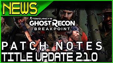 NEWS!!!  TU (Title Update) 2.1.0 Patch Notes 🞔 No Commentary 🞔 Ghost Recon Breakpoint