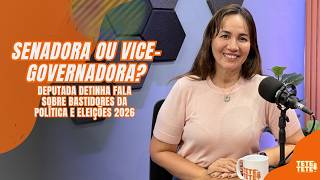 DETINHA ABRE O JOGO sobre 2026 e revela bastidores do grupo político