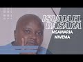 MSAMARIA MWEMA ISUMAEL BASAKA