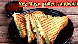 veg Mayo grilled sandwich ?/Best grilled sandwich ?/Sandwich recipe