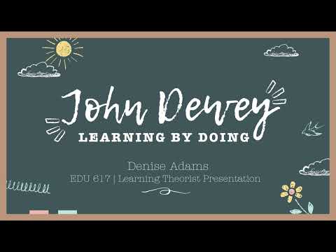 John Dewey | Learning by Doing