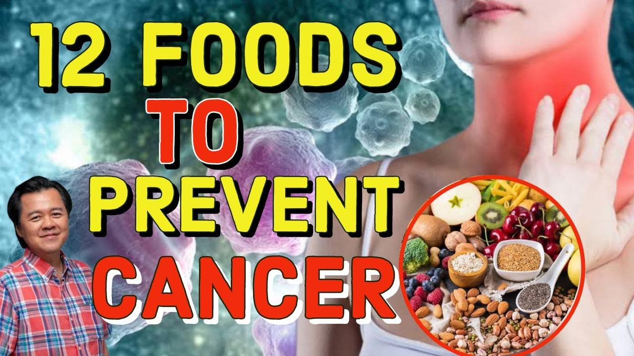 12 Foods That May Prevent Cancer - By Doc Willie Ong (Internist and Cardiologist)